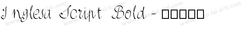 Inglesa Script Bold字体转换